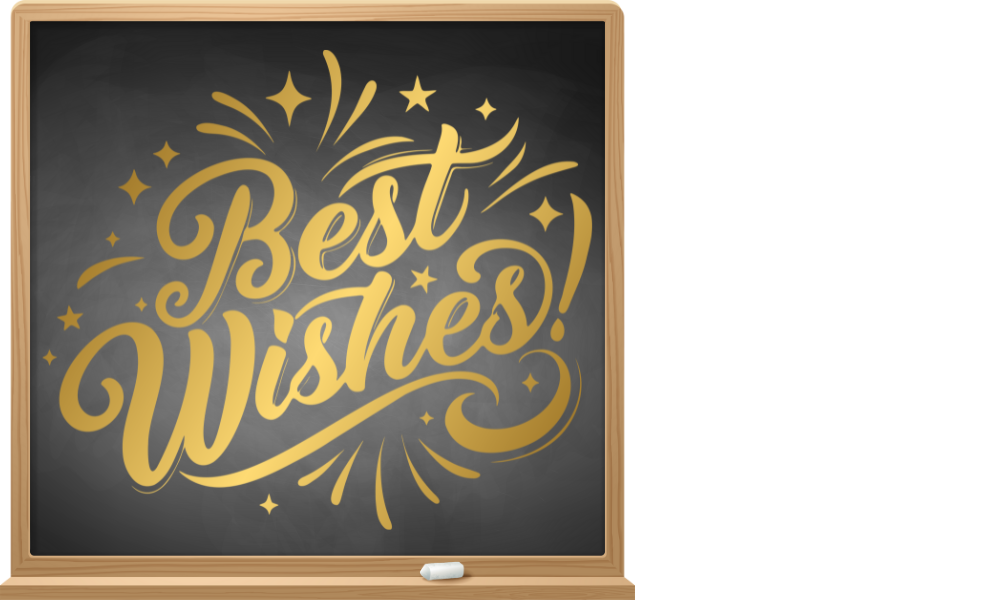 chalkboard graphic with text stating, Best Wishes!